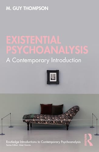 Existential Psychoanalysis: A Contemporary Introduction (Routledge Introductions to Contemporary Psychoanalysis) von Routledge