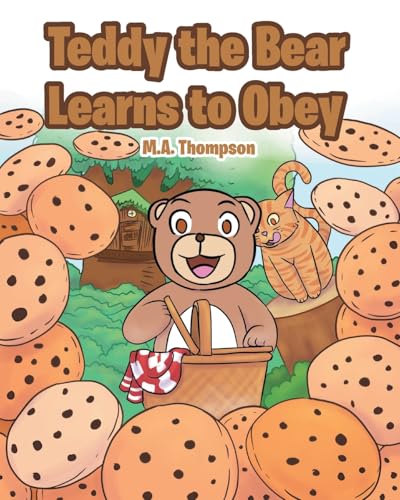 Teddy the Bear Learns to Obey von Christian Faith Publishing