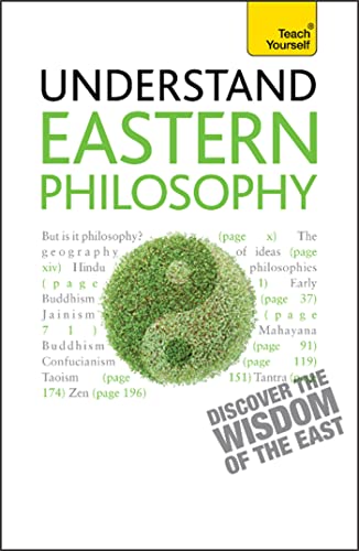 Eastern Philosophy: Teach Yourself: A guide to the wisdom and traditions of thought of India and the Far East von Teach Yourself