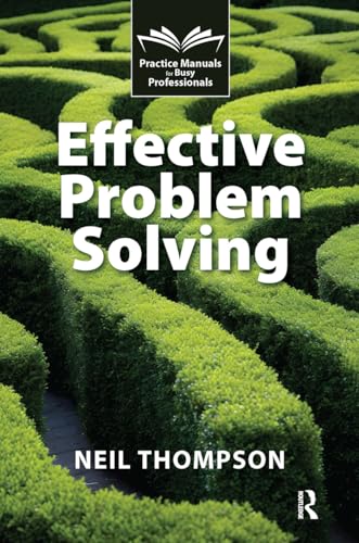 Effective Problem Solving (Practice Manuals for Busy Professionals) von Routledge