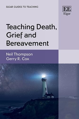 Teaching Death, Grief and Bereavement (Elgar Guides to Teaching) von Edward Elgar Publishing Ltd