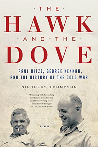 The Hawk and the Dove: Paul Nitze, George Kennan, and the History of the Cold War von Picador