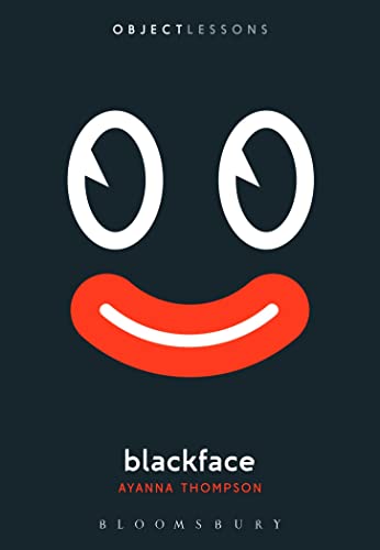 Blackface (Object Lessons) von Bloomsbury Academic