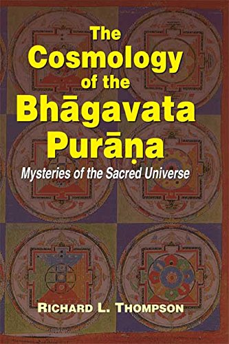 The Cosmology of the Bhagavad Purana: Mysteries of the Sacred Universe von Motilal Banarsidass,
