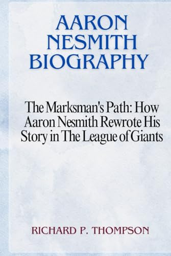 Aaron Nesmith Biography: The Marksman's Path: How Aaron Nesmith Rewrote His Story in The League of Giants von Independently published