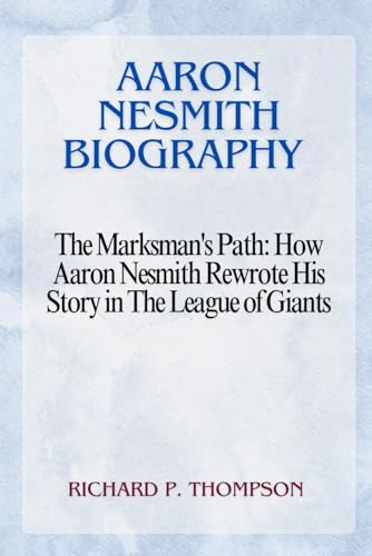 Aaron Nesmith Biography: The Marksman's Path: How Aaron Nesmith Rewrote His Story in The League of Giants von Independently published