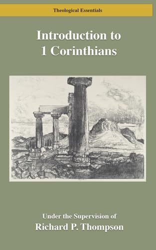 Introduction to First Corinthians (Theological Essentials) von Digital Theological Library
