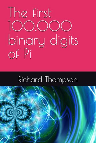 The first 100,000 binary digits of Pi von Independently published