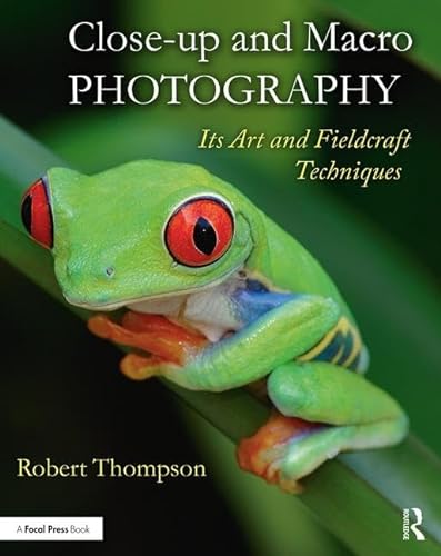 Close-up and Macro Photography: Its Art and Fieldcraft Techniques von Routledge