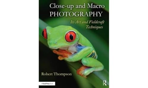 Close-up and Macro Photography: Its Art and Fieldcraft Techniques von Routledge