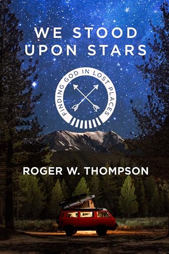 We Stood Upon Stars: Finding God in Lost Places von Waterbrook