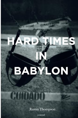 Hard Times in Babylon von Sisu Press