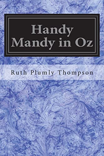Handy Mandy in Oz: Founded on and Continuing the Famous Oz Series von Createspace Independent Publishing Platform