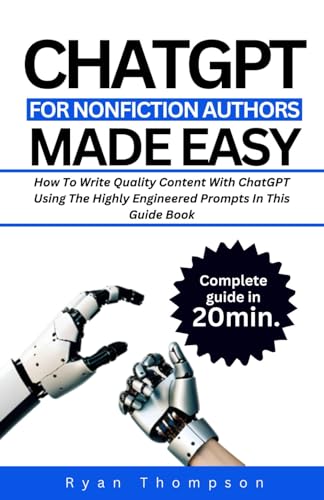Chatgpt for Nonfiction Authors Made Easy: Templates that Makes ChatGPT Write like Human with Practical Illustration (WEALTH ZONE) von Independently published