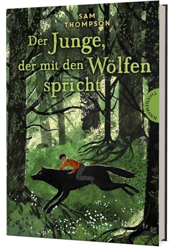 Der Junge, der mit den Wölfen spricht: Spannendes Abenteuer über Mut und Freiheit, ab 10 Jahren von Thienemann in der Thienemann-Esslinger Verlag GmbH