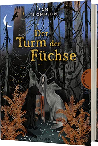 Der Turm der Füchse: Ein spannendes Abenteuer in einer Welt voller Magie von Thienemann Verlag