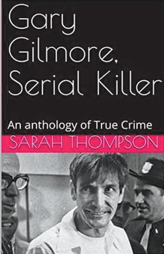 Gary Gilmore, Serial Killer von Trellis Publishing