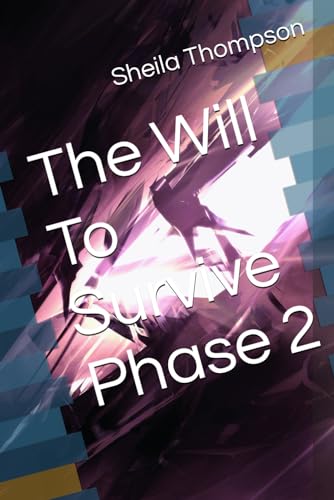 The Will To Survive Phase 2 von Independently published