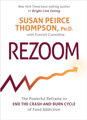 Rezoom: The Powerful Reframe to End the Crash-and-Burn Cycle of Food Addiction von Hay House LLC