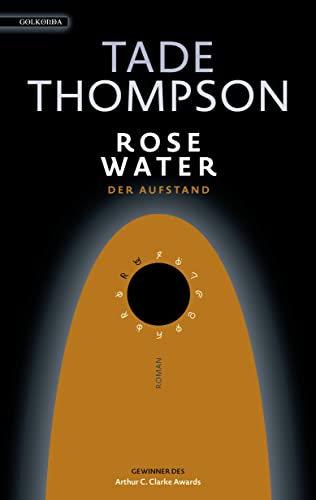 Rosewater – der Aufstand: Roman von Golkonda Verlag