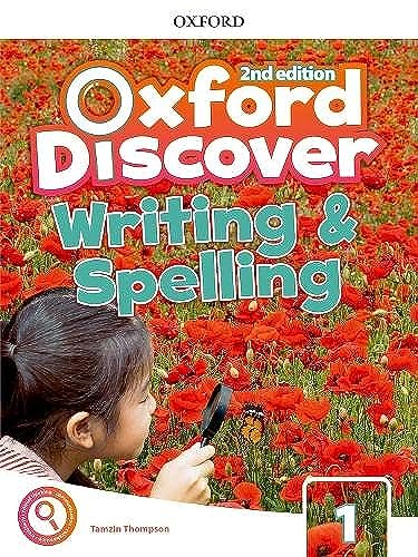 Oxford Discover 1. Writing and Spelling Book 2nd Edition (Oxford Discover Second Edition)