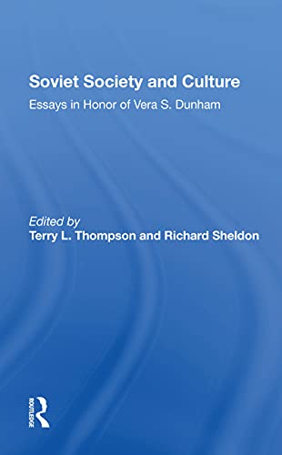 Soviet Society And Culture: Essays in Honor of Vera S. Dunham