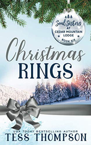 Christmas Rings (Soul Sisters at Cedar Mountain Lodge, Band 6) von Tess Thompson