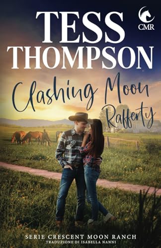 Clashing Moon: Rafferty (serie Crescent Moon Ranch, Band 6) Clashing Moon: Rafferty (serie Crescent Moon Ranch, Band 6) von Independently published