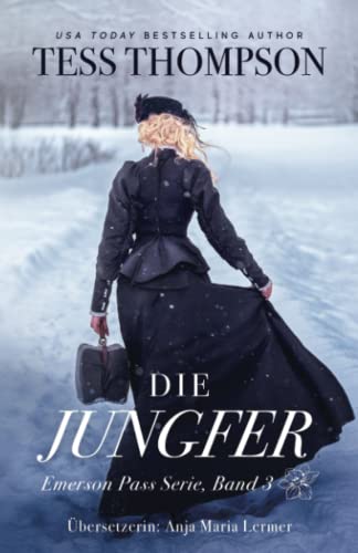 Die Jungfer (Emerson Pass Historicals German, Band 2)