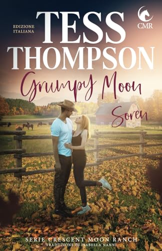 Grumpy Moon: Soren (serie Crescent Moon Ranch, Band 5) Grumpy Moon: Soren (serie Crescent Moon Ranch, Band 5) von Independently published