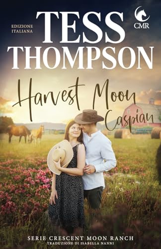 HARVEST MOON: Caspian (serie Crescent Moon Ranch, Band 3) von Independently published
