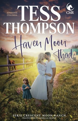 Haven Moon: Thad (serie Crescent Moon Ranch, Band 4) Haven Moon: Thad (serie Crescent Moon Ranch, Band 4) von Independently published