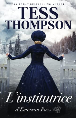 L’institutrice d’Emerson Pass (Série Emerson Pass Historiques, Band 1) von Independently published
