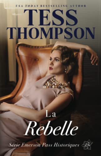 La Rebelle (Série Emerson Pass Historiques, Band 8)