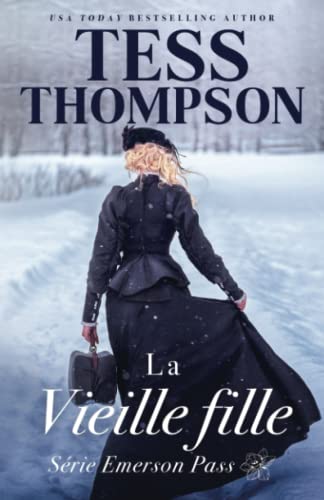 La Vieille fille (Série Emerson Pass Historiques, Band 2)