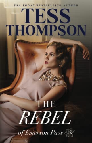 The Rebel (Emerson Pass Historicals, Band 8)