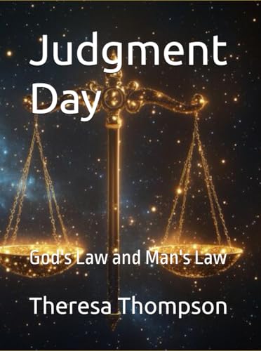 Judgment Day: God's Law and Man's Law Judgment Day: God's Law and Man's Law von Independently published