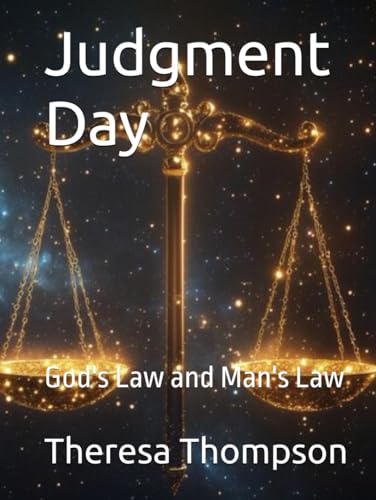 Judgment Day: God's Law and Man's Law Judgment Day: God's Law and Man's Law von Independently published