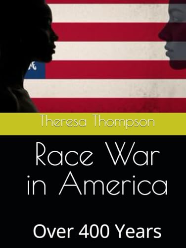 Race War in America: Over 400 Years Race War in America: Over 400 Years von Independently published