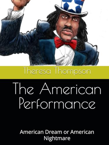 The American Performance: American Dream or American Nightmare The American Performance: American Dream or American Nightmare von Independently published