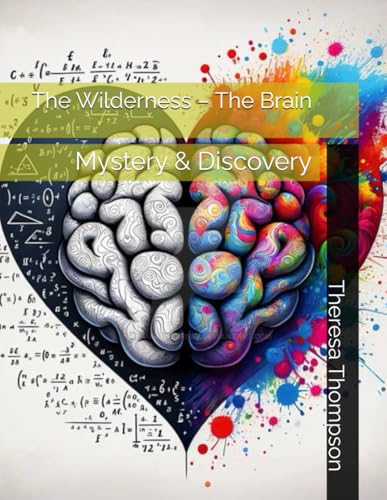 The Wilderness – The Brain: Mystery & Discovery The Wilderness – The Brain: Mystery & Discovery von Independently published