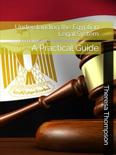 Understanding the Egyptian Legal System: A Practical Guide von Independently published