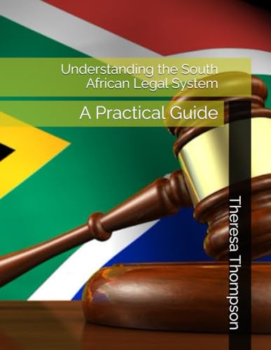 Understanding the South African Legal System: A Practical Guide Understanding the South African Legal System: A Practical Guide von Independently published