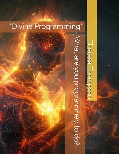 What are you programmed to do?: "Divine Programming" What are you programmed to do?: "Divine Programming" von Independently published