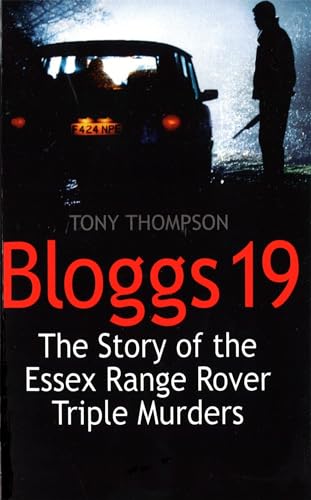 Bloggs 19: The Story of the Essex Range Rover Triple Murders von Sphere