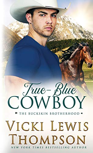 True-Blue Cowboy (The Buckskin Brotherhood, Band 4)