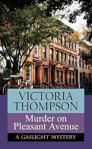 Murder on Pleasant Avenue: A Gaslight Mystery Murder on Pleasant Avenue: A Gaslight Mystery