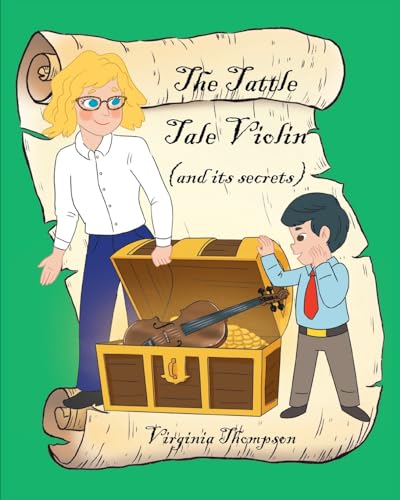 The Tattle Tale Violin (and its secrets) von Christian Faith Publishing