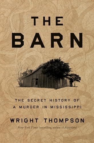 The Barn: The Secret History of a Murder in Mississippi The Barn: The Secret History of a Murder in Mississippi von Penguin Press