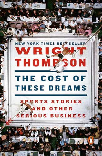 The Cost of These Dreams: Sports Stories and Other Serious Business